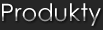 Produkty